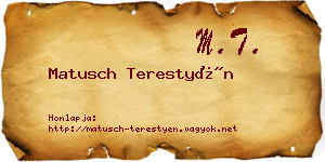 Matusch Terestyén névjegykártya